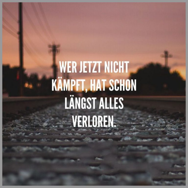 Wer jetzt nicht kaempft hat schon laengst alles verloren