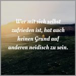 Wer mit sich selbst zufrieden ist hat auch keinen grund auf anderen neidisch zu sein 150x150 - Wer anderen nicht verzeihen kann wird auch sich selbst nie vergeben