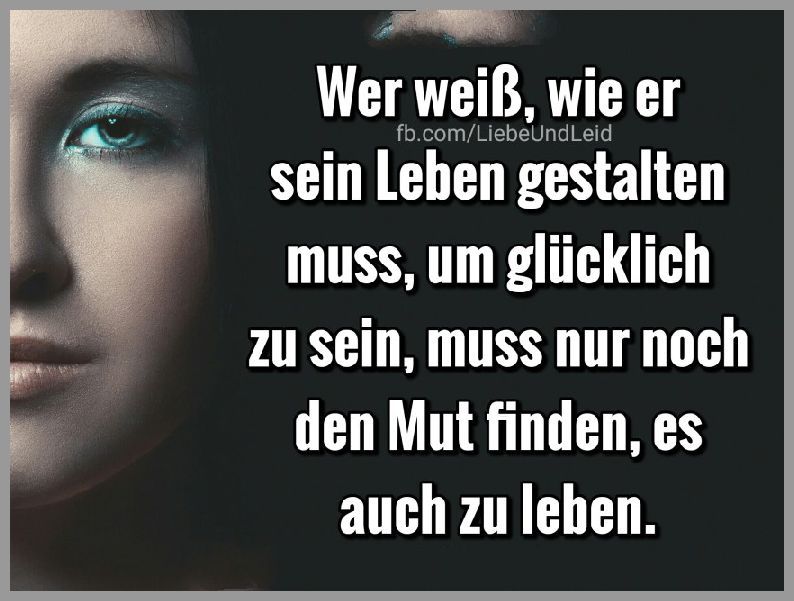 Wer Weiss Wie Er Sein Leben Gestalten Muss Bilder Und Spruche Fur Whatsapp Und Facebook Kostenlos