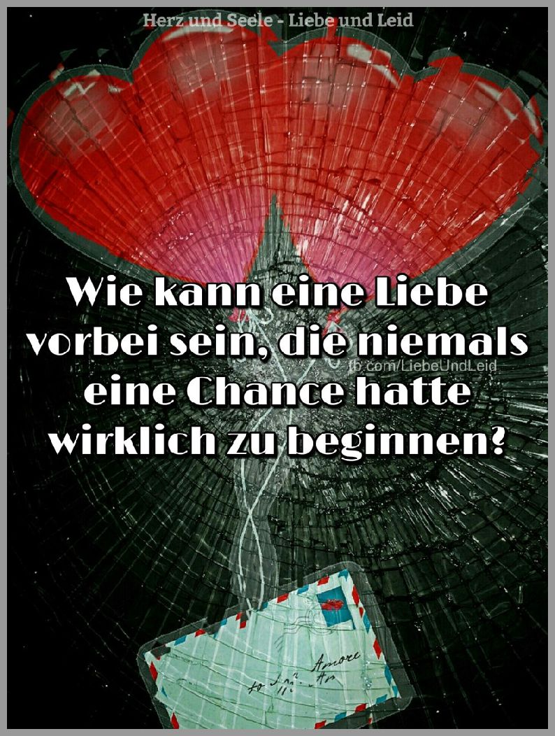 Wie kann eine liebe vorbei sein Bilder und Sprüche