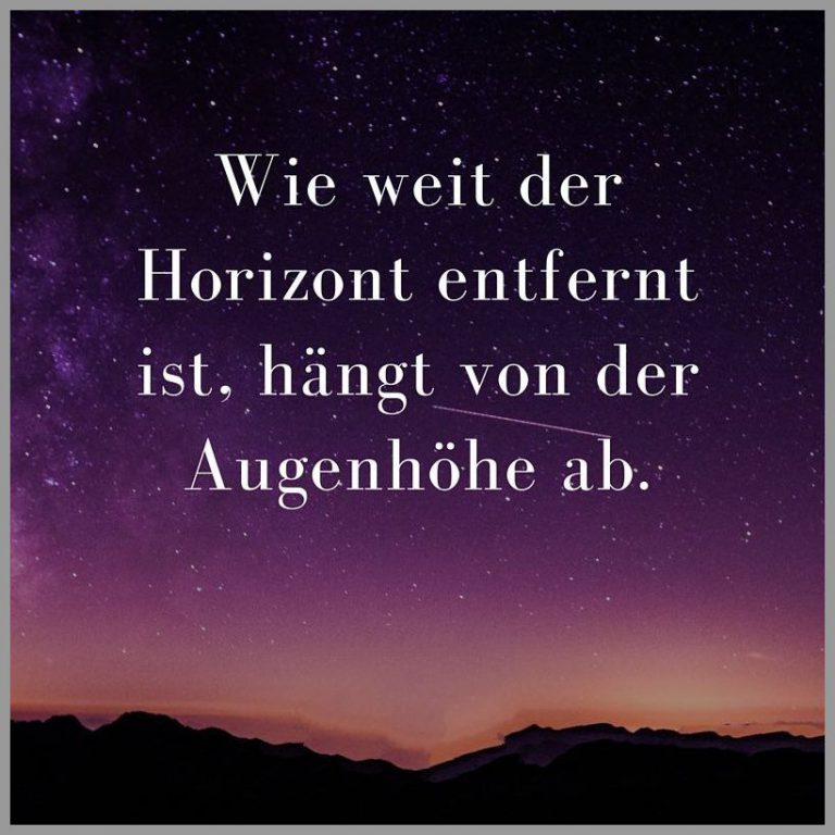 Wie weit der horizont entfernt ist haengt von der augenhoehe ab