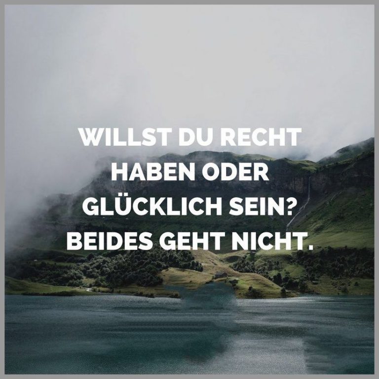 Willst du recht haben oder gluecklich sein beides geht nicht Bilder