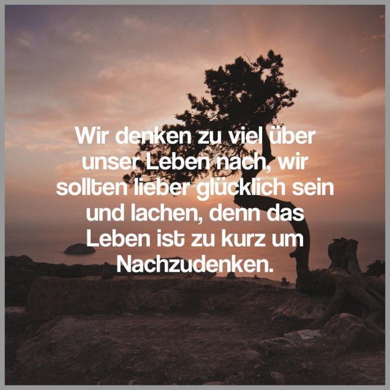 Wir denken zu viel ueber unser leben nach wir sollten lieber gluecklich sein und lachen denn das leben ist zu kurz um nachzudenken 768x768 - Wir denken zu viel ueber unser leben nach wir sollten lieber gluecklich sein und lachen denn das leben ist zu kurz um nachzudenken