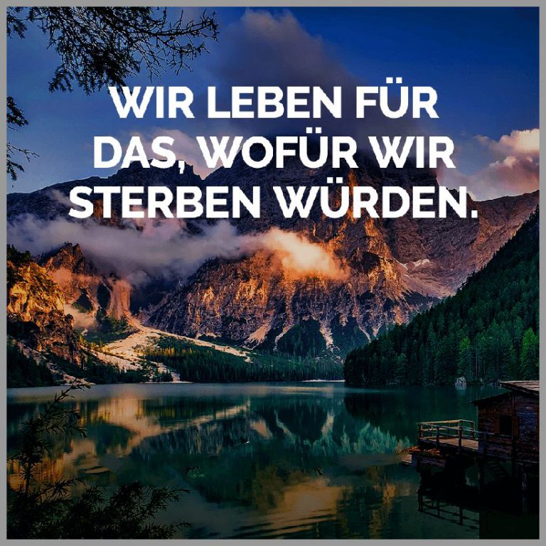 Wir leben fuer das wofuer wir sterben wuerden 1
