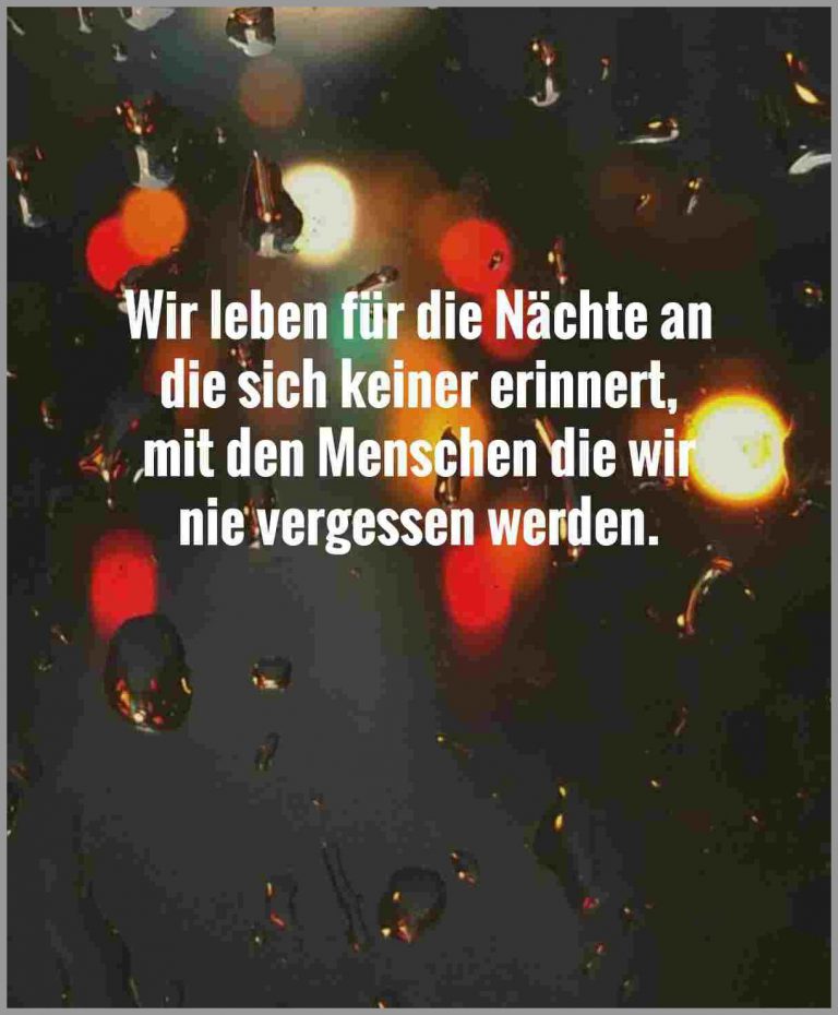 Wir leben fuer die naechte an die sich keiner erinnert mit den menschen die wir nie vergessen werden