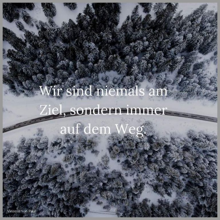 Wir sind niemals am ziel sondern immer auf dem weg