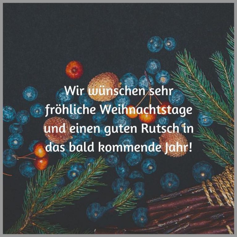 Wir wuenschen sehr froehliche weihnachtstage und einen guten rutsch in das bald kommende jahr