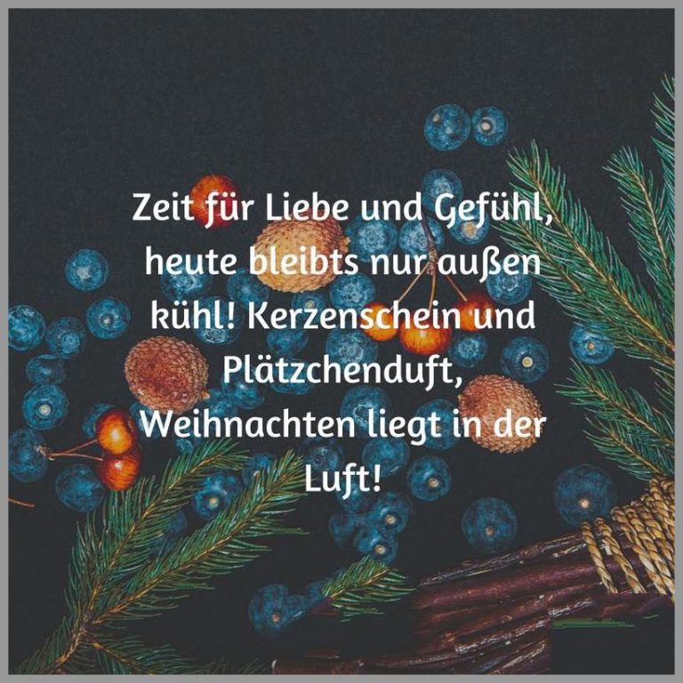 Zeit fuer liebe und gefuehl heute bleibts nur aussen kuehl kerzenschein und plaetzchenduft weihnachten liegt in der luft