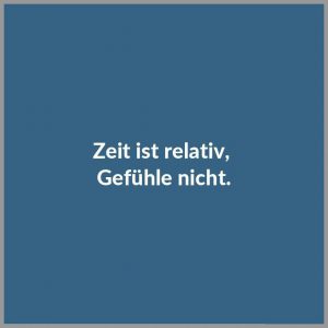Zeit ist relativ gefuehle nicht 300x300 - People change and often they become the person they said they will never be