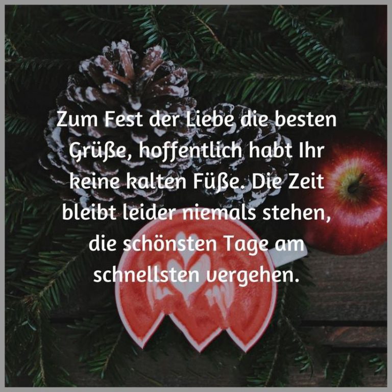 Zum fest der liebe die besten gruesse hoffentlich habt ihr keine kalten fuesse die zeit bleibt leider niemals stehen die schoensten tage am schnellsten vergehen