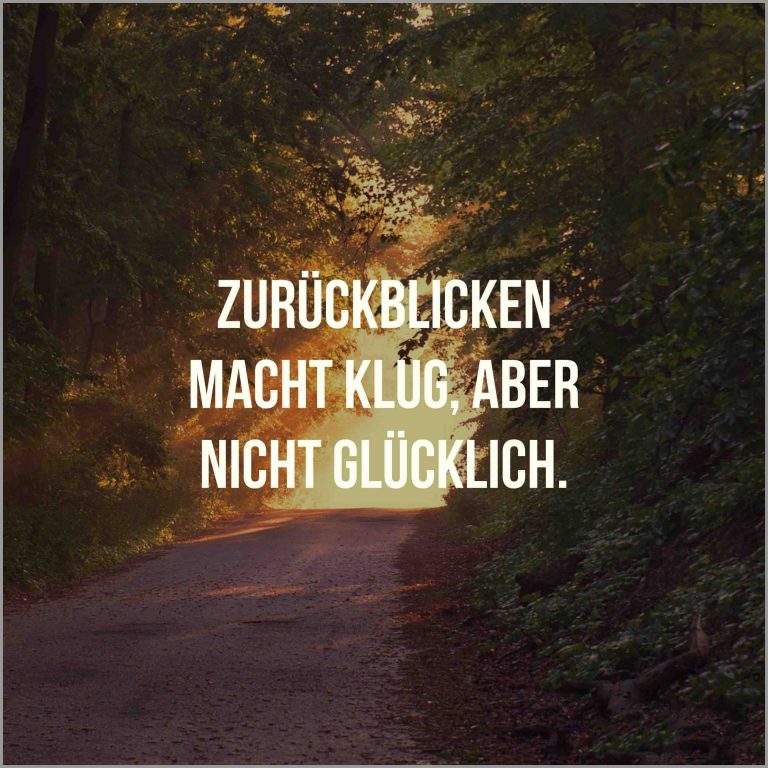 Zurueckblicken macht klug aber nicht gluecklich