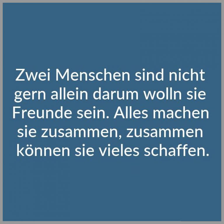 Zwei menschen sind nicht gern allein darum wolln sie freunde sein alles machen sie zusammen zusammen koennen sie vieles schaffen 768x768 - Zwei menschen sind nicht gern allein darum wolln sie freunde sein alles machen sie zusammen zusammen koennen sie vieles schaffen