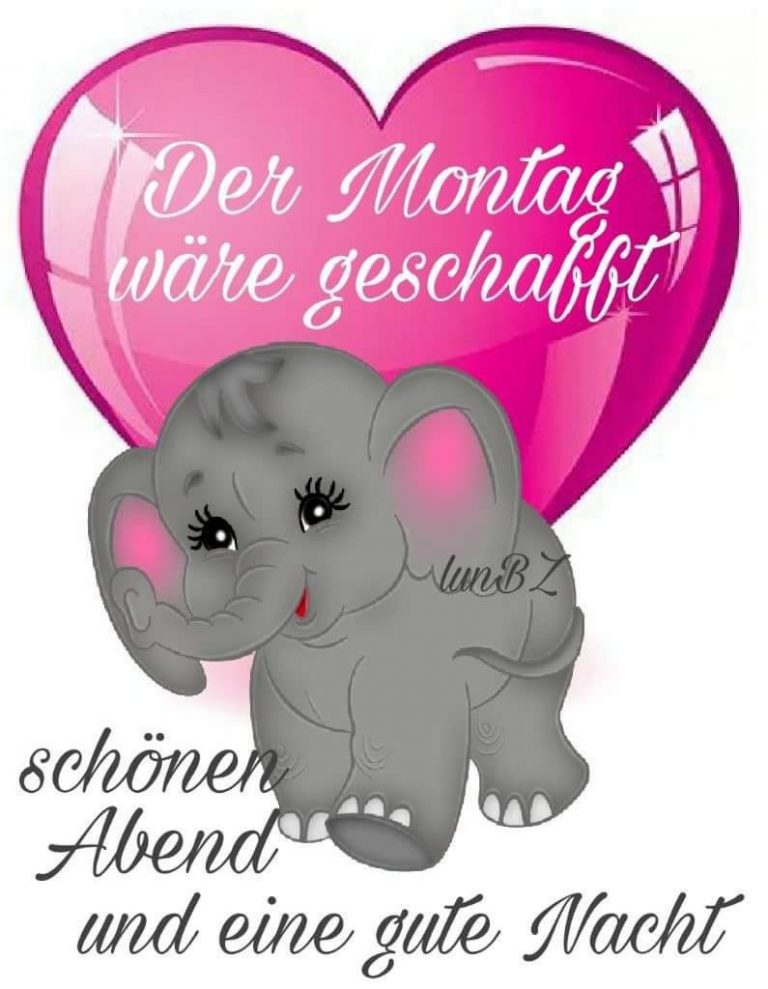 Schönen montag abend lustige bilder Bilder und Sprüche für Whatsapp