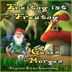 Schönen freitag wünsch ich euch