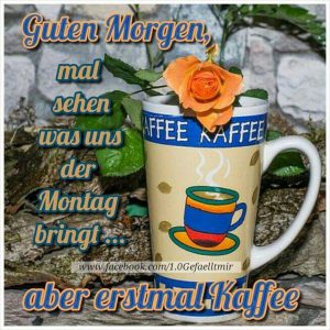 Schönen montag und schöne woche
