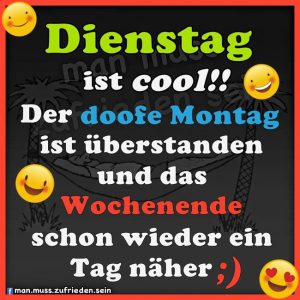 Spruch schönen dienstag Bilder und Sprüche
