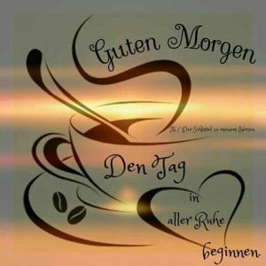 Grüße guten Bilder und Sprüche