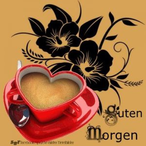Guten mein schatz bilder Bilder und Sprüche