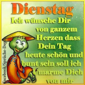 Schönen dienstag zitate Bilder und Sprüche für Whatsapp und Facebook