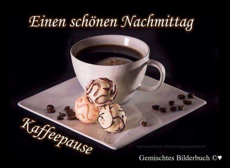 Bilder Mit Schönen Sprüchen Nachmittags