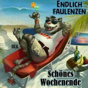 Schöne wochenendgrüße Bilder und Sprüche