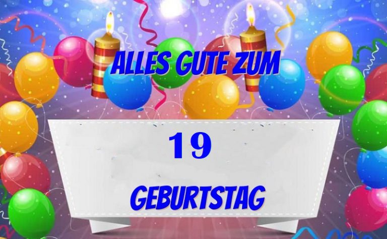 Alles Gute Zum 19 Geburtstag Bilder und Sprüche