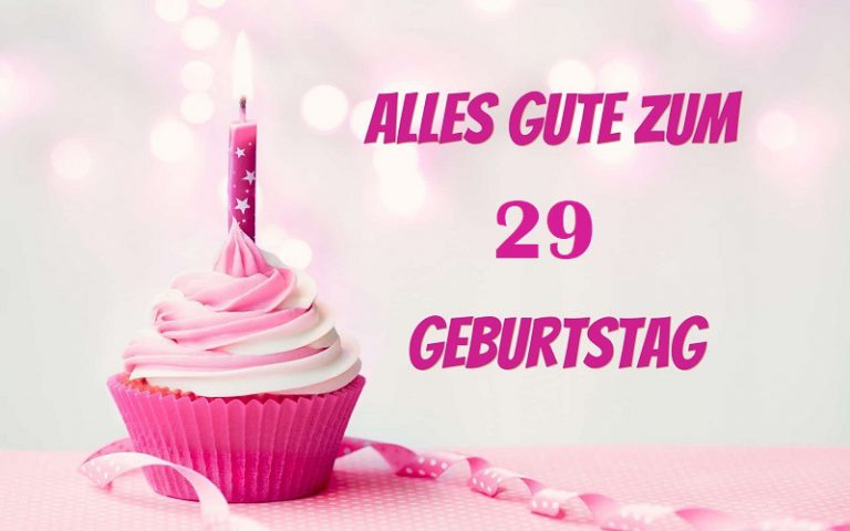 Alles Gute Zum 29 Geburtstag Bilder und Sprüche