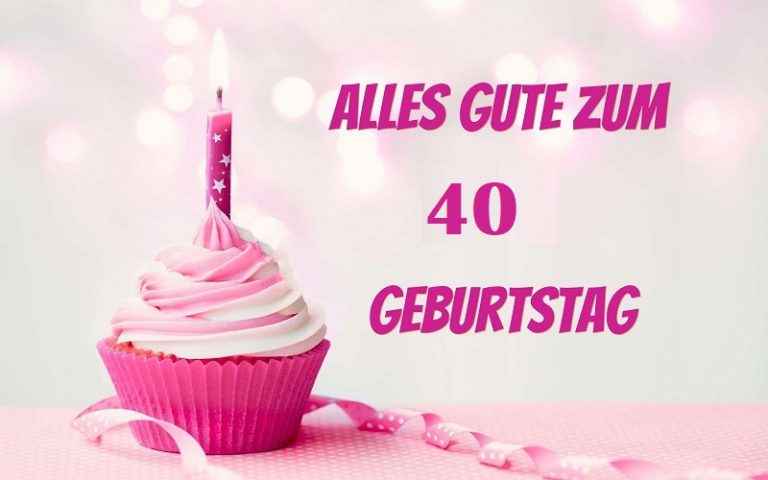 Alles Gute Zum 40 Geburtstag