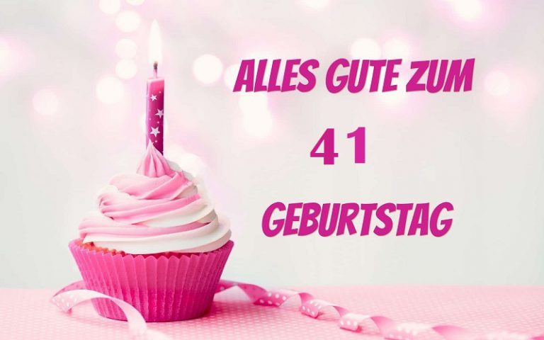 Alles Gute Zum 41 Geburtstag Bilder und Sprüche