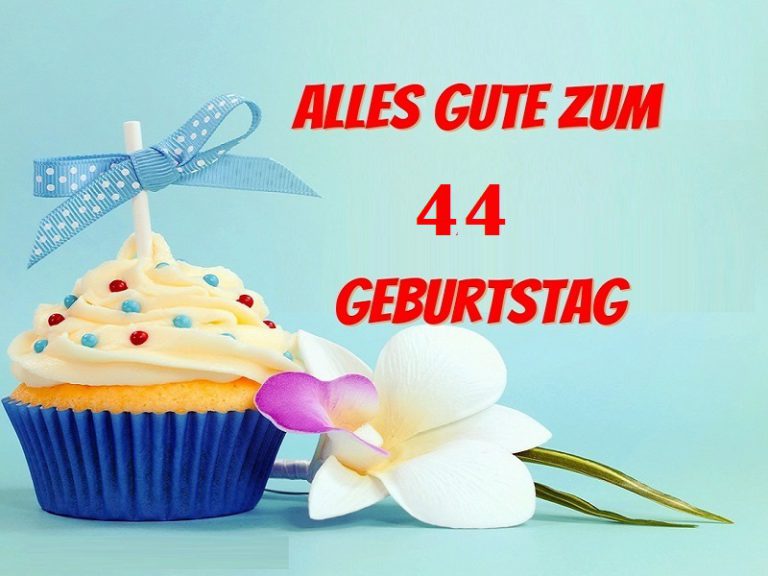 Alles Gute Zum 44 Geburtstag Bilder und Sprüche für Whatsapp und