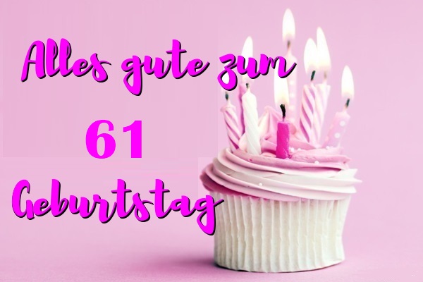 Alles Gute Zum 61 Geburtstag  - Alles Gute Zum 61 Geburtstag