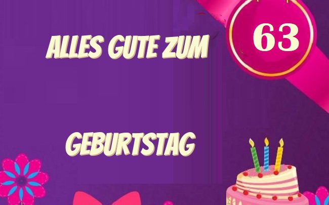 42+ Sprueche zum 63 geburtstag ideas