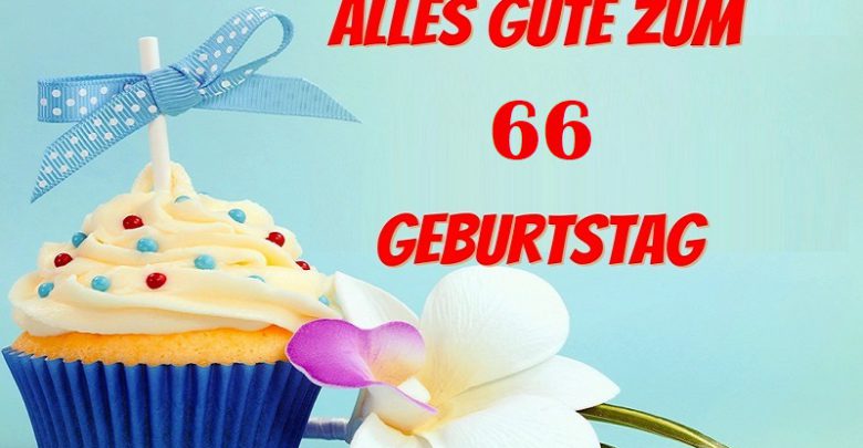 Alles Gute Zum 66 Geburtstag | Bilder und Sprüche für Whatsapp und